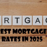 Best Mortgage Rates in 2025: How to Find and Lock Yours